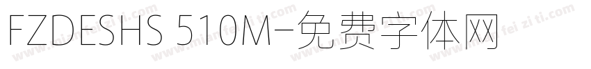 FZDESHS 510M字体转换